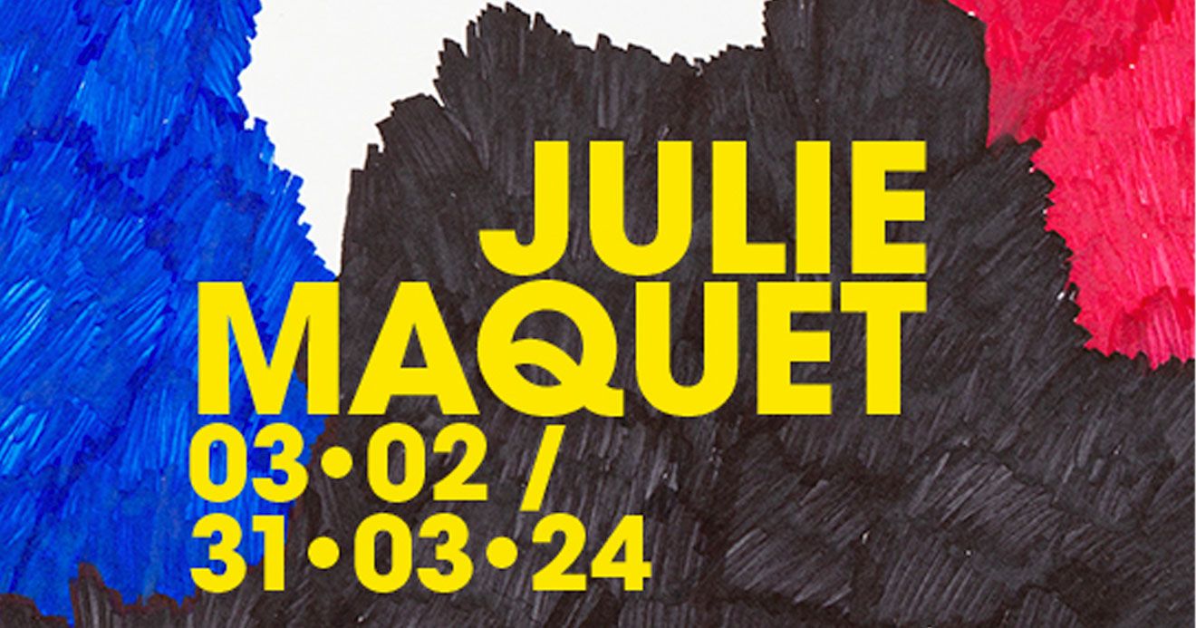 exposition de Julie Maquet